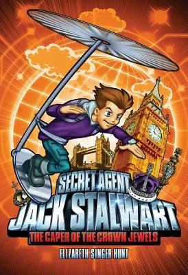 Agente Secreto Jack Stalwart: Libro 4: El enredo de las joyas de la Corona: Inglaterra - Secret Agent Jack Stalwart: Book 4: The Caper of the Crown Jewels: England