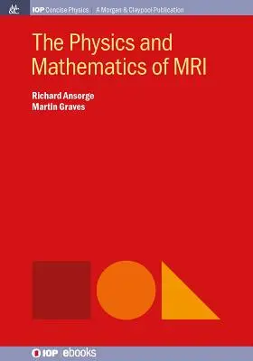 Física y matemáticas de la resonancia magnética - The Physics and Mathematics of MRI