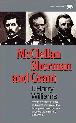 McClellan, Sherman y Grant - McClellan, Sherman, and Grant