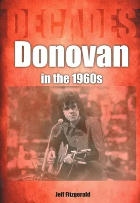 Donovan en los años sesenta: Décadas - Donovan in the 1960s: Decades