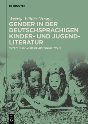 El género en la literatura infantil y juvenil en lengua alemana - Gender in der deutschsprachigen Kinder- und Jugendliteratur