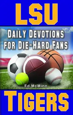 Devociones diarias para hinchas acérrimos Tigres de LSU - Daily Devotions for Die-Hard Fans LSU Tigers