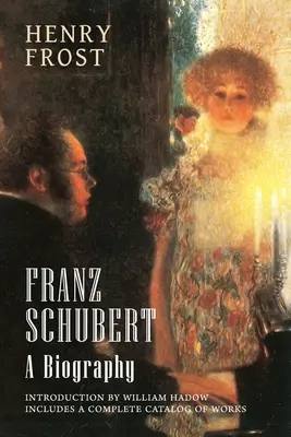 Franz Schubert: una biografía - Franz Schubert: A Biography