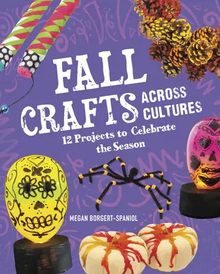 Manualidades de otoño entre culturas: 12 proyectos para celebrar la estación - Fall Crafts Across Cultures: 12 Projects to Celebrate the Season