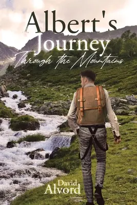 Alberto y su viaje por las montañas - Albert and His Journey Through the Mountains