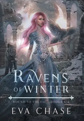 Cuervos de invierno: Atados a los Fae - Libros 4-6 - Ravens of Winter: Bound to the Fae - Books 4-6