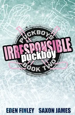 Puckboy irresponsable - Irresponsible Puckboy