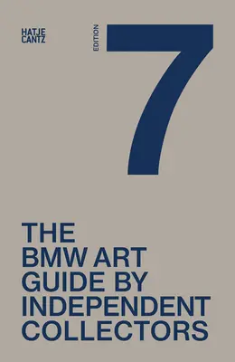 La Séptima Guía de Arte BMW de Coleccionistas Independientes - The Seventh BMW Art Guide by Independent Collectors