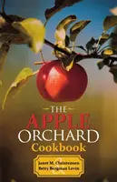 El libro de cocina del huerto de manzanas - The Apple Orchard Cookbook