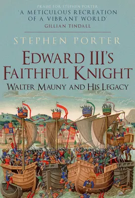 El fiel caballero de Eduardo III: Walter Mauny y su legado - Edward III's Faithful Knight: Walter Mauny and His Legacy