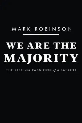 Somos mayoría: Vida y pasiones de un patriota - We Are the Majority: The Life and Passions of a Patriot