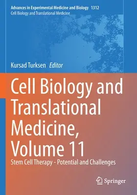 Biología Celular y Medicina Traslacional, Volumen 11: Terapia con Células Madre - Potencial y Retos - Cell Biology and Translational Medicine, Volume 11: Stem Cell Therapy - Potential and Challenges