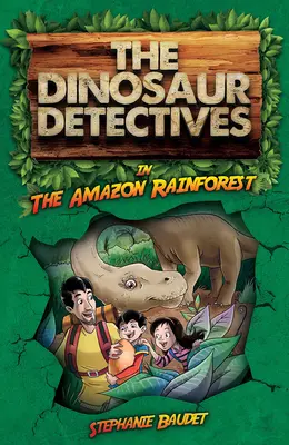 Los detectives de dinosaurios en la selva amazónica - The Dinosaur Detectives in the Amazon Rainforest