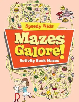 Laberintos en abundancia: Libro de Actividades Laberintos - Mazes Galore!: Activity Book Mazes