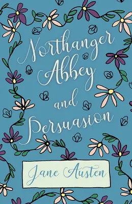 La abadía de Northanger - Persuasión - Northanger Abbey - Persuasion