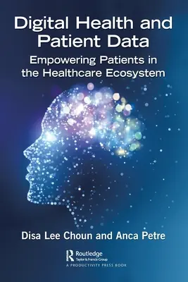 Salud digital y datos de pacientes: El poder de los pacientes en el ecosistema sanitario - Digital Health and Patient Data: Empowering Patients in the Healthcare Ecosystem