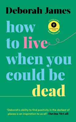 Cómo vivir cuando podrías estar muerto - How to Live When You Could Be Dead