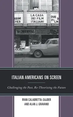 Los italoamericanos en la pantalla: Desafiar el pasado, teorizar el futuro - Italian Americans on Screen: Challenging the Past, Re-Theorizing the Future