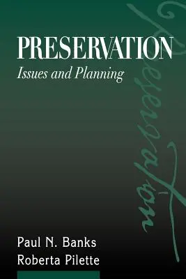 Preservación: Cuestiones y planificación - Preservation: Issues and Planning