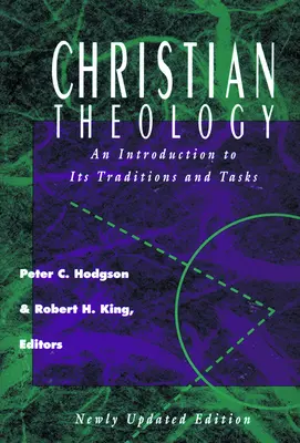 Teología cristiana: Una introducción a sus tradiciones y tareas - Christian Theology: An Introduction to It's Traditions and Tasks