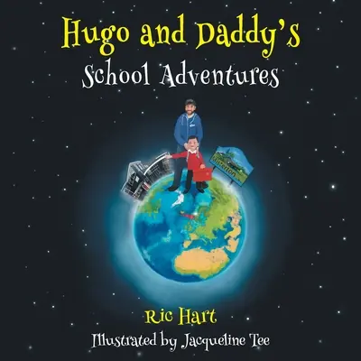 Las aventuras escolares de papá y Hugo - Hugo and Daddy's School Adventures