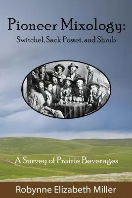 Mixología pionera: Switchel, Sack Posset y Shrub - Pioneer Mixology: Switchel, Sack Posset and Shrub