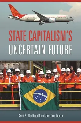 El incierto futuro del capitalismo de Estado - State Capitalism's Uncertain Future