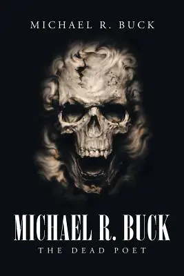 Michael R. Buck - El poeta muerto - Michael R. Buck - The Dead Poet