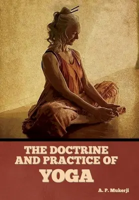 Doctrina y práctica del yoga - The Doctrine and Practice of Yoga