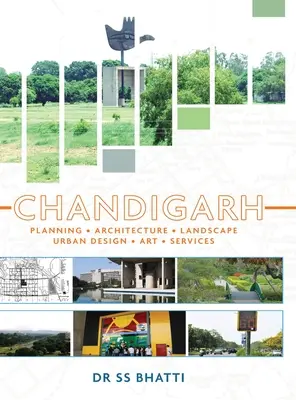 Chandigarh: Planificación - Arquitectura - Paisaje - Diseño urbano - Arte - Servicios - Chandigarh: Planning - Architecture - Landscape - Urban Design - Art - Services