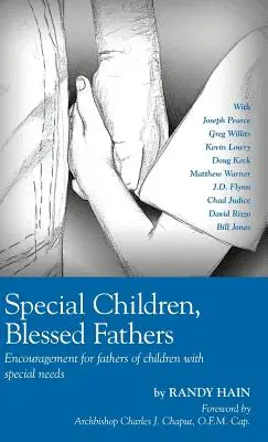 Hijos especiales, padres benditos: Aliento para los padres de niños con necesidades especiales - Special Children, Blessed Fathers: Encouragement for fathers of children with special needs