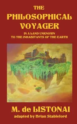 El viajero filosófico en una tierra desconocida para los habitantes de la Tierra - The Philosophical Voyager in a Land Unknown to the Inhabitants of the Earth