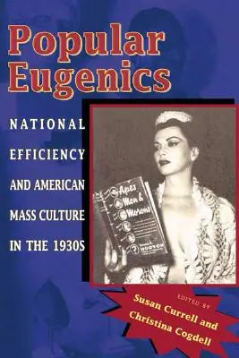 Eugenesia Popular: Eficiencia nacional y cultura de masas estadounidense en la década de 1930 - Popular Eugenics: National Efficiency and American Mass Culture in the 1930s