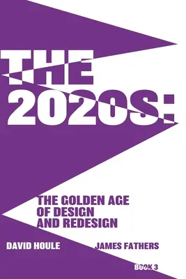 La década de 2020: La edad de oro del diseño y el rediseño La edad de oro del diseño y el rediseño - The 2020s: The Golden Age of Design and Redesgin: The Golden Age of Design and Redesign