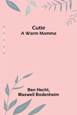 Cutie A Warm Mamma - Cutie: A Warm Mamma