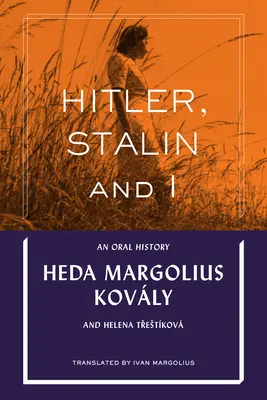 Hitler, Stalin y yo: Una historia oral - Hitler, Stalin and I: An Oral History