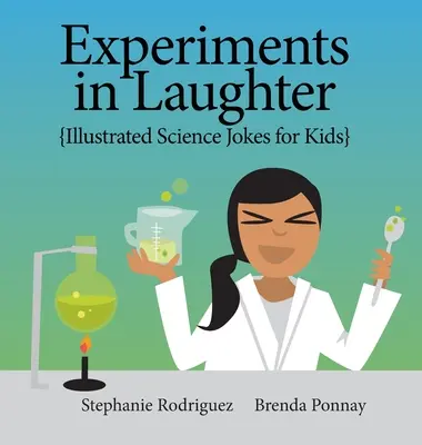 Experimentos de risa: Chistes científicos ilustrados para niños - Experiments in Laughter: Illustrated Science Jokes for Kids