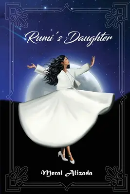 La hija de Rumi - Rumi's Daughter