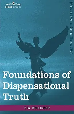 Fundamentos de la verdad dispensacional - Foundations of Dispensational Truth