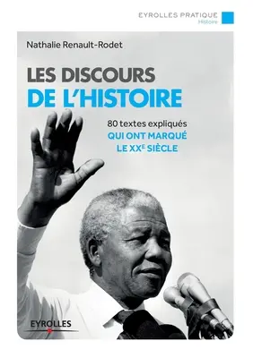 Les discours de l'histoire: 80 textes expliqus