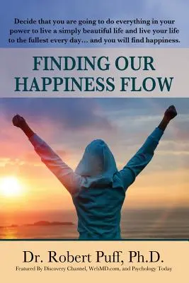 Encontrar nuestro flujo de felicidad - Finding Our Happiness Flow