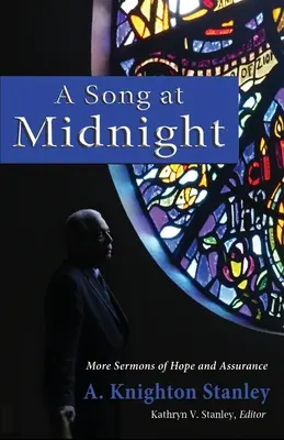 Una canción a medianoche: Más sermones de esperanza y seguridad - A Song at Midnight: More Sermons of Hope and Assurance