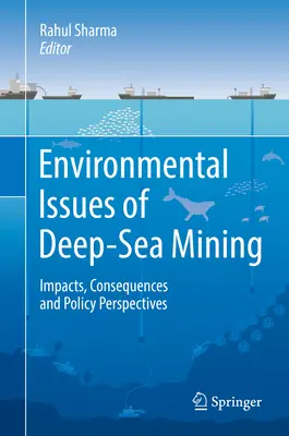 Cuestiones medioambientales de la minería en aguas profundas: Impactos, consecuencias y perspectivas políticas - Environmental Issues of Deep-Sea Mining: Impacts, Consequences and Policy Perspectives