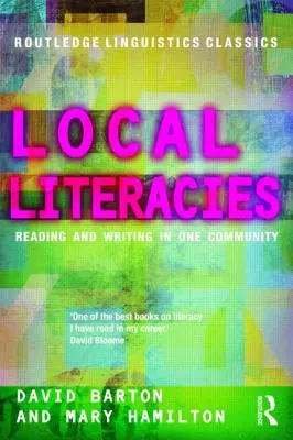 Alfabetización local: Leer y escribir en una comunidad - Local Literacies: Reading and Writing in One Community