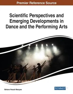 Perspectivas científicas y nuevos avances en la danza y las artes escénicas - Scientific Perspectives and Emerging Developments in Dance and the Performing Arts