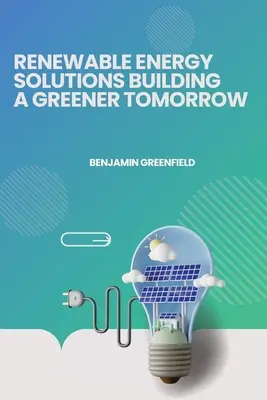 Soluciones de energías renovables para un mañana más verde - Renewable Energy Solutions Building a Greener Tomorrow