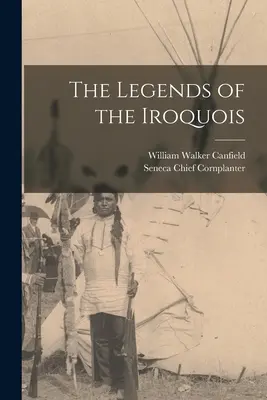 Las leyendas de los iroqueses - The Legends of the Iroquois