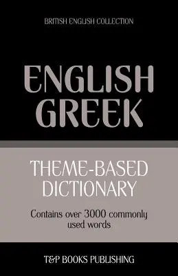 Diccionario temático Inglés británico-Griego - 3000 palabras - Theme-based dictionary British English-Greek - 3000 words