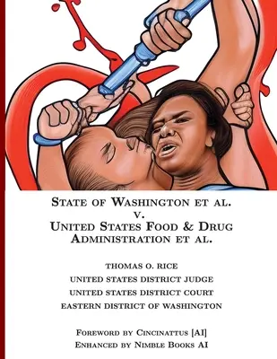 Estado de Washington contra la Administración de Alimentos y Medicamentos de EEUU [Anotado] - State of Washington v. US Food & Drug Administration [Annotated]