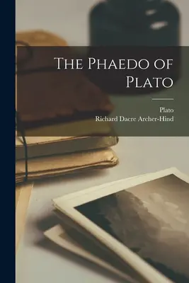 El Fedón de Platón - The Phaedo of Plato